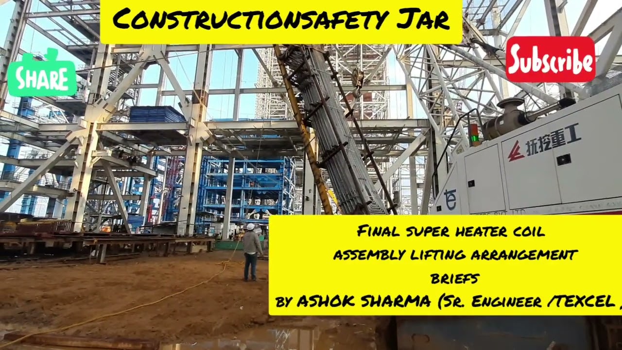 FINAL SUPER HEATER COIL | FIRST TIME IN BOILER | FS HEATER COIL ASSEMBLY | LIFTING FRAME BRIEFING