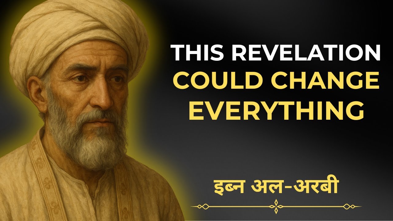 One Spiritual Truth That Can Change Your Destiny Tonight | Ibn Arabi