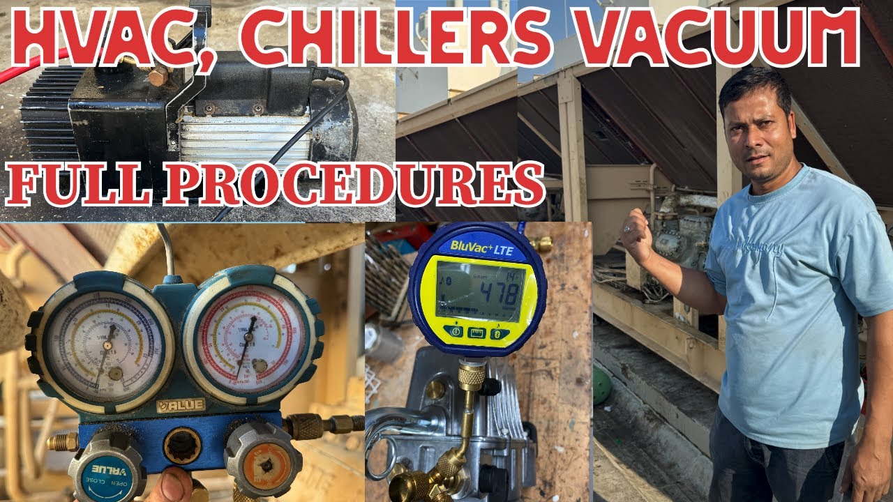 Hvac, Chiller, Vacuum Pump | Hvac Chiller Vacuum Procedure | Hvac chiller training videos