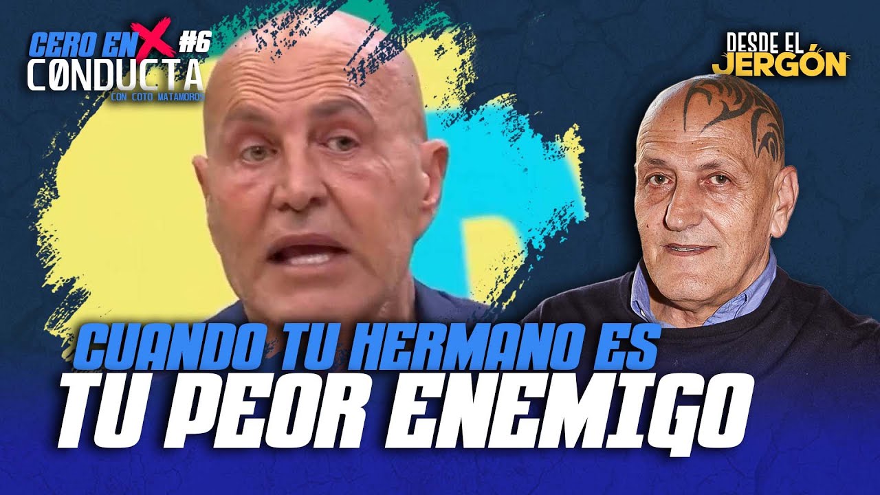CUANDO TU HERMANO (KIKO MATAMOROS) ES TU PEOR ENEMIGO con COTO MATAMOROS | CERO EN CONDUCTA #6