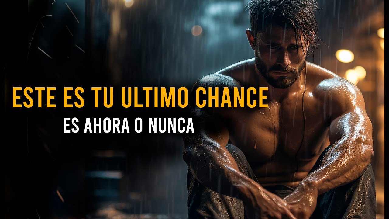 ESTA ES TU ULTIMA OPORTUNIDAD, no pongas excusas y aprovéchala  - Discurso Motivacional