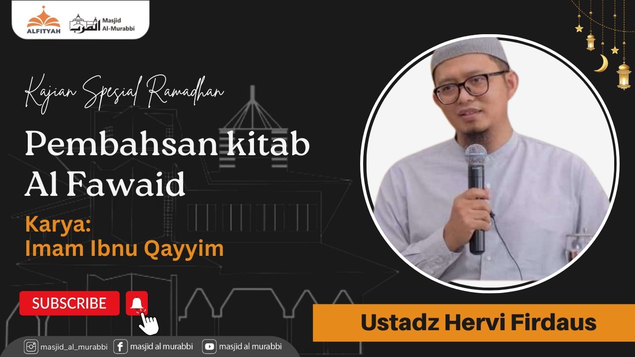 Kajian Kitab Al Fawaid bagian 3 - Ustadz Hervi Firdaus Lc.