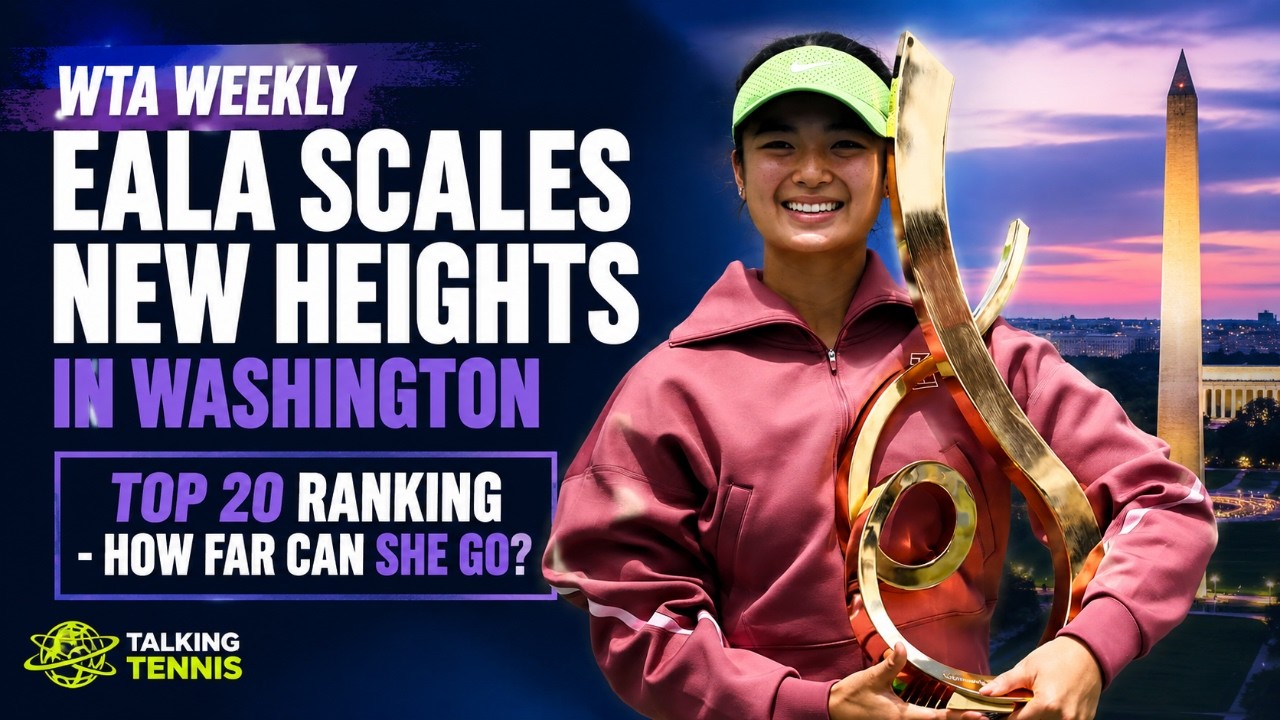 WTA Weekly: Eala scales new heights in Washington | Top 20 ranking - how far can she go?