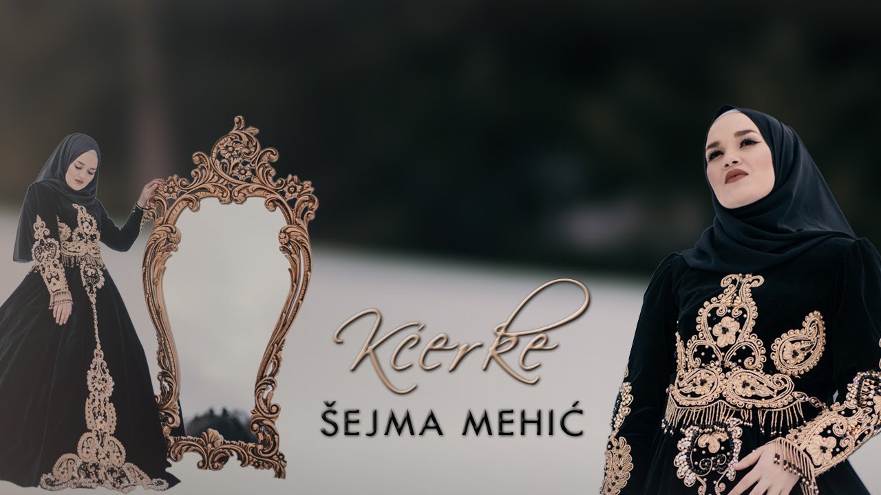 ®️Šejma Mehić – KĆERKE (Official video 2021)