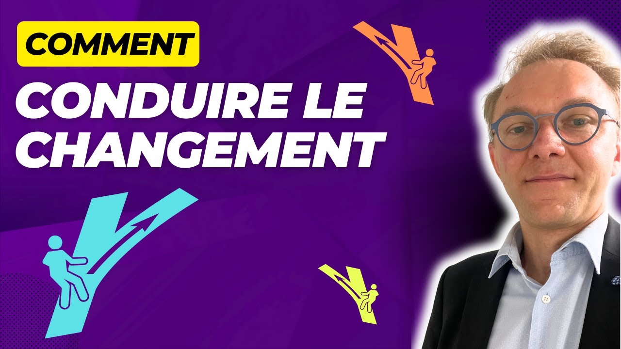 Comment conduire le changement