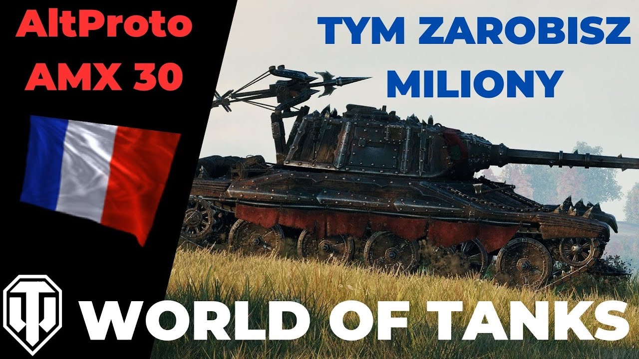 AltProto AMX 30 - dobry czołg do zarabiania - World of Tanks