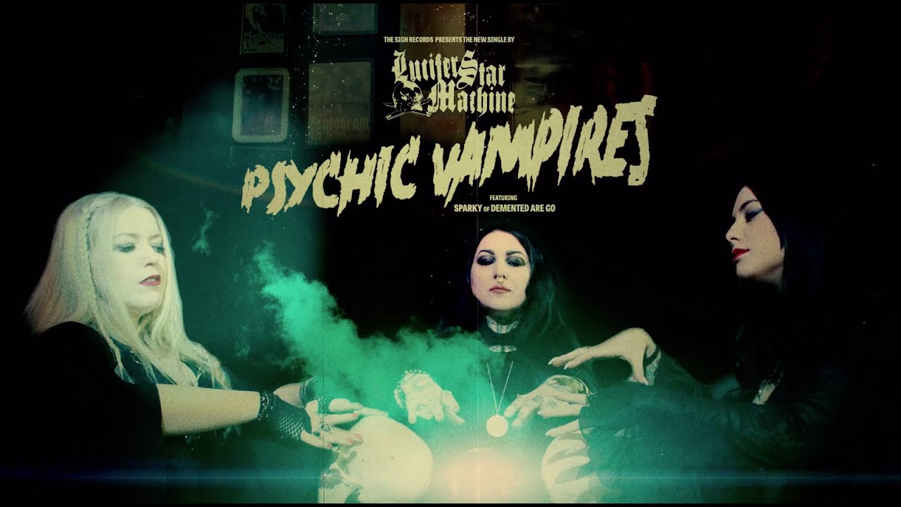 LUCIFER STAR MACHINE -  PSYCHIC VAMPIRES (feat. Sparky of Demented Are Go) (Official Video)