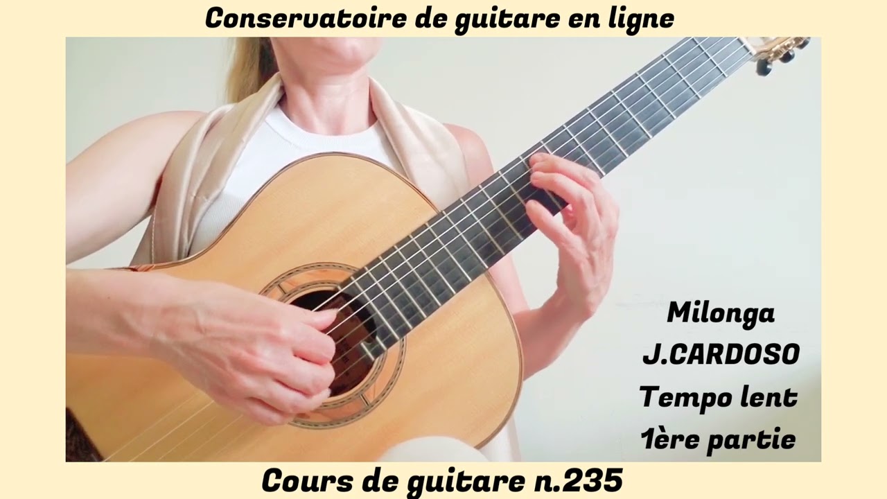 Cours de guitare n.235 Milonga J.CARDOSO.  1ère partie. Travail dans un tempo lent. 