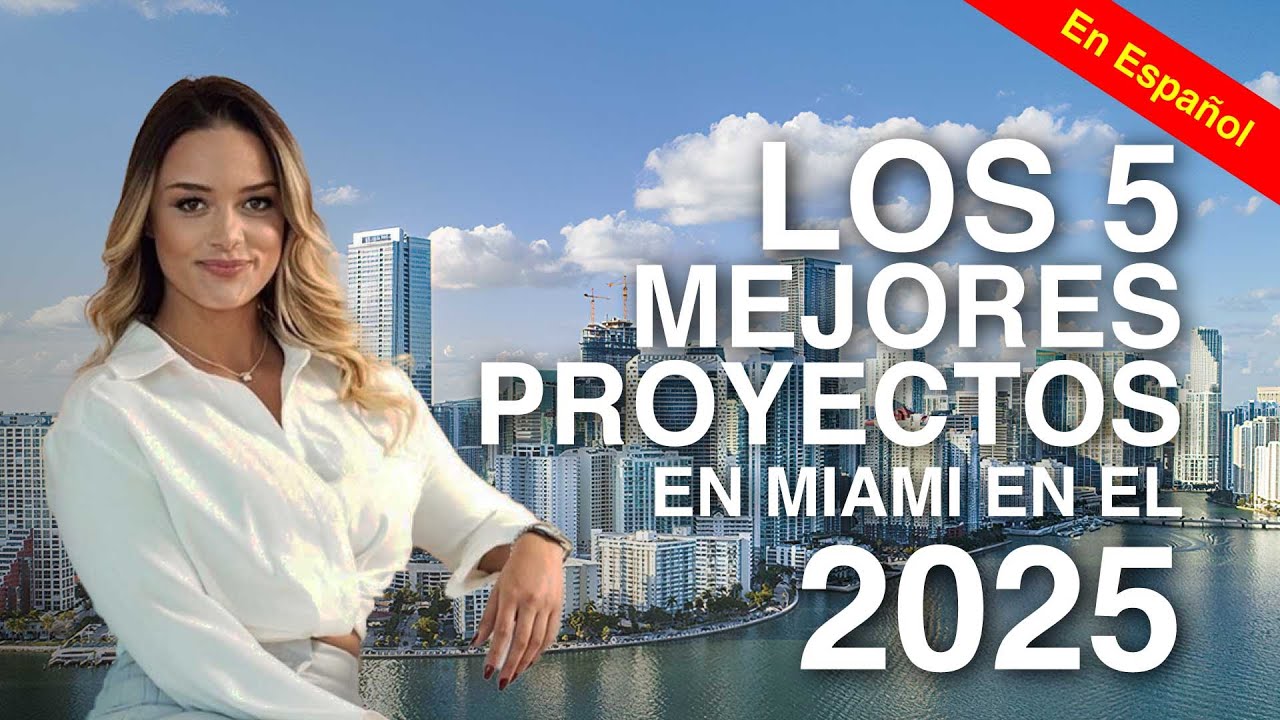 Top 5 Proyectos Imperdibles en Miami 2025 🌴 | Presentado por Luisa Vélez