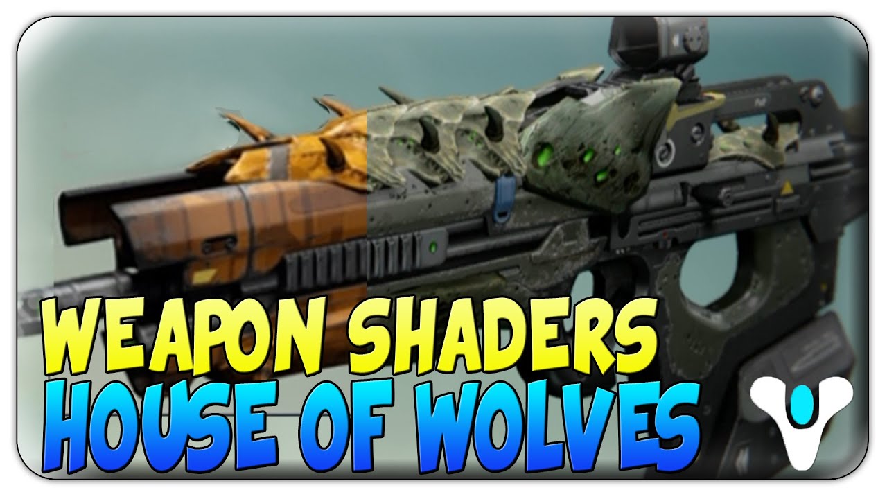 Destiny House of Wolves - Destiny Weapon Shaders - Destiny House of Wolves Weapons