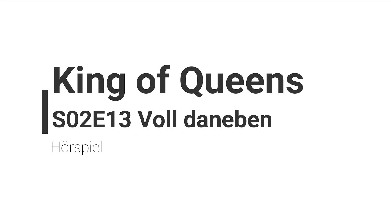 King of Queens Hörspiel - S02E13 Voll daneben | Blackscreen, Einschlafen