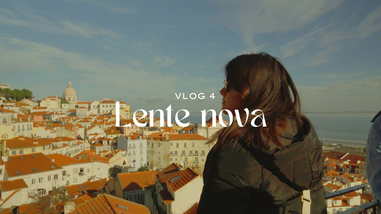 Testando minha lente nova por Lisboa e Serra da Arrábida