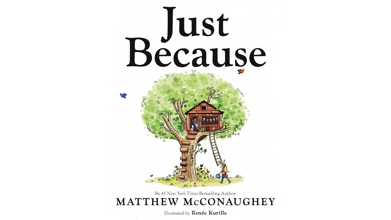 Just Because - A Children's Book by Matthew McConaughey - Animated Read Aloud with Moving Pictures