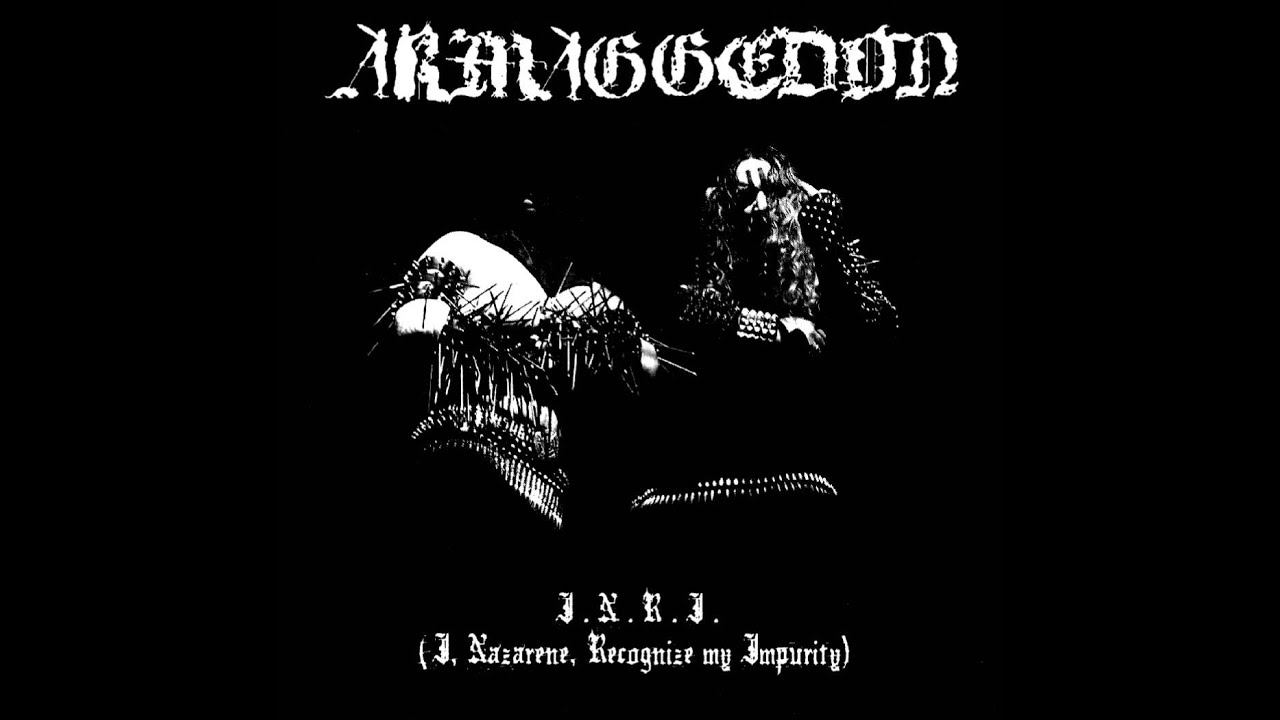 Armaggedon -  I.N.R.I. (I, Nazarene, Recognize My Impurity)