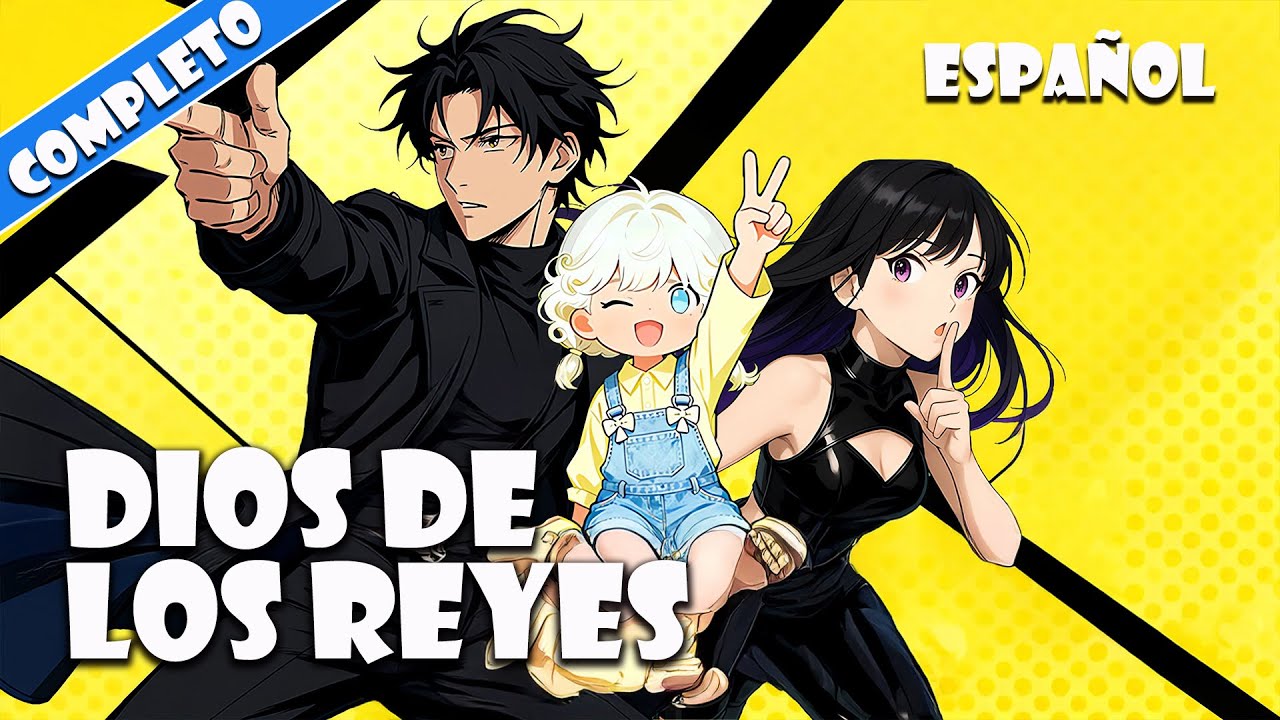 Dios de los reyes_ Mi hija es la 'Niña Demonio' que el mundo teme... y yo soy su peor pesadilla