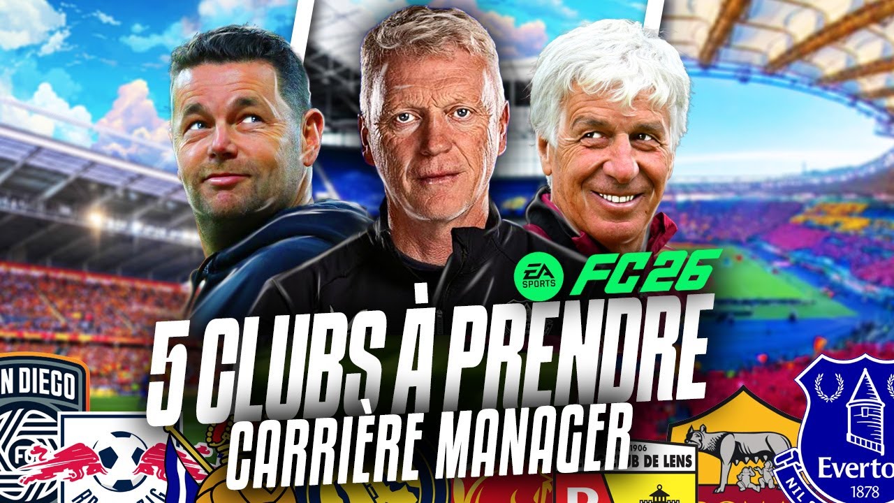 5 CLUBS À PRENDRE SUR FC26 EN CARRIÈRE MANAGER !