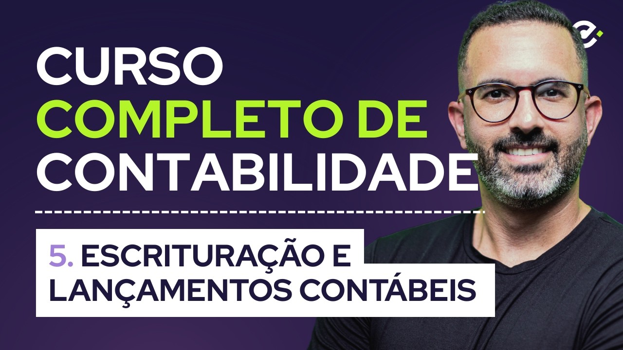 Escrituração Contábil e Lançamentos Contábeis [Guia COMPLETO] 🔴