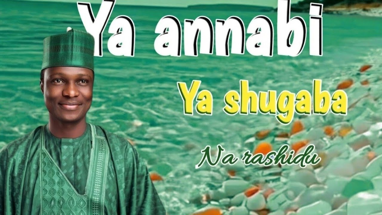 Sabuwar kasida ya annabi ya shugaba by Ahmad Na rashidu 🤲🤲