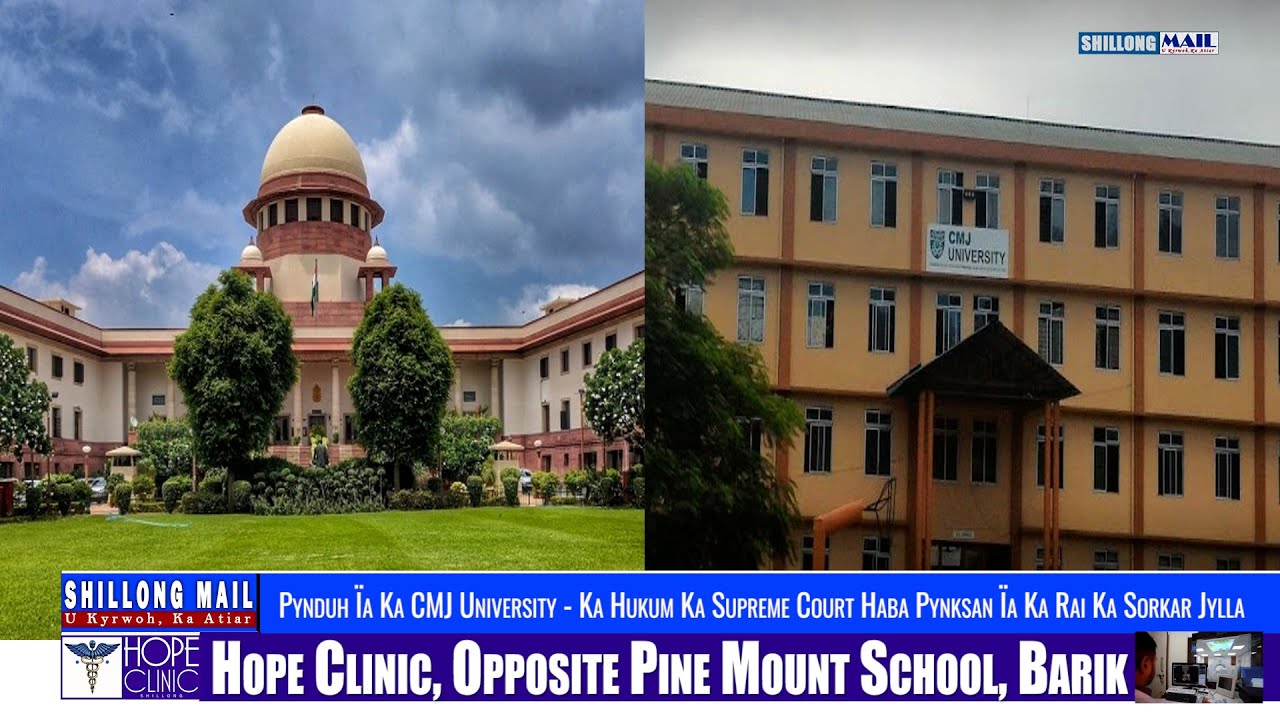 Pynduh &Iuml;a Ka CMJ University - Ka Hukum Ka Supreme Court Haba Pynksan &Iuml;a Ka Rai Ka Sorkar Jylla