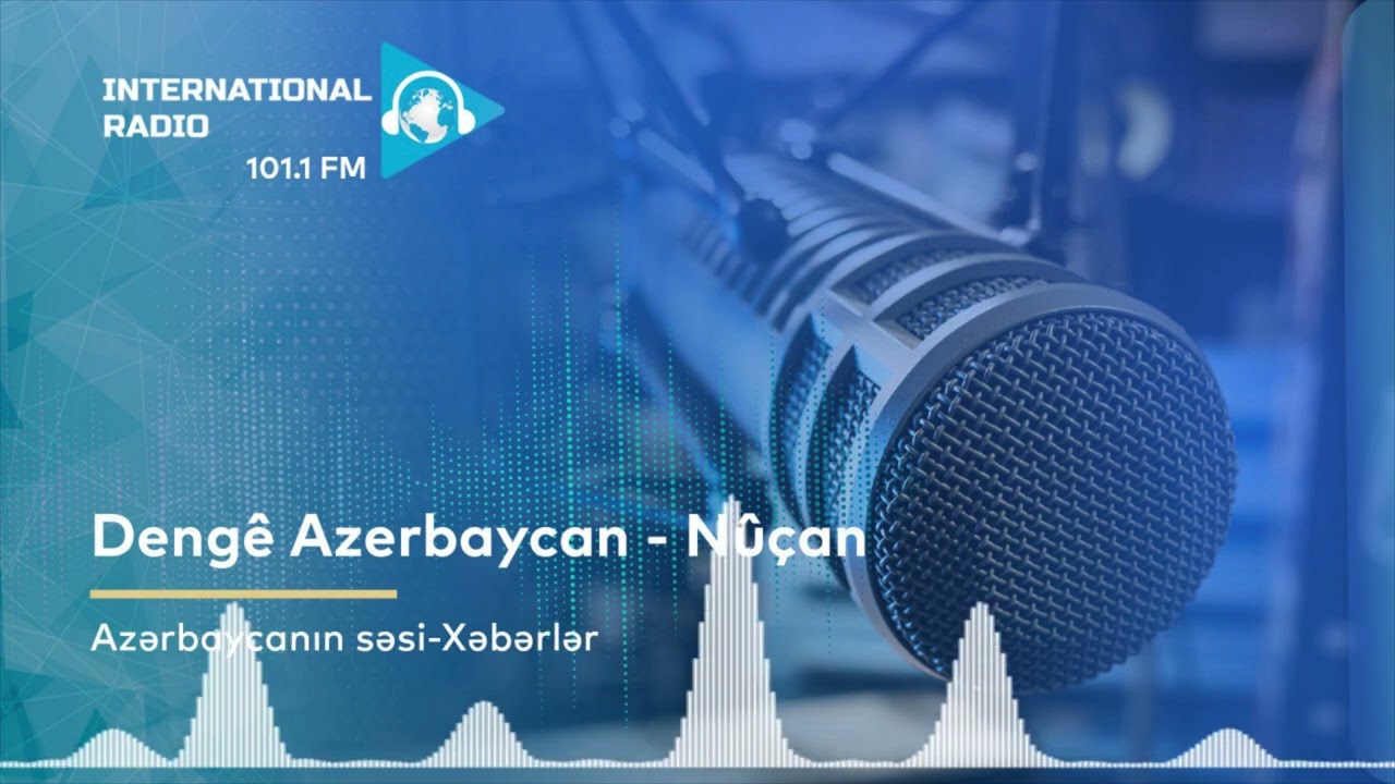 Deng&ecirc; Azerbaycan - N&ucirc;&ccedil;an