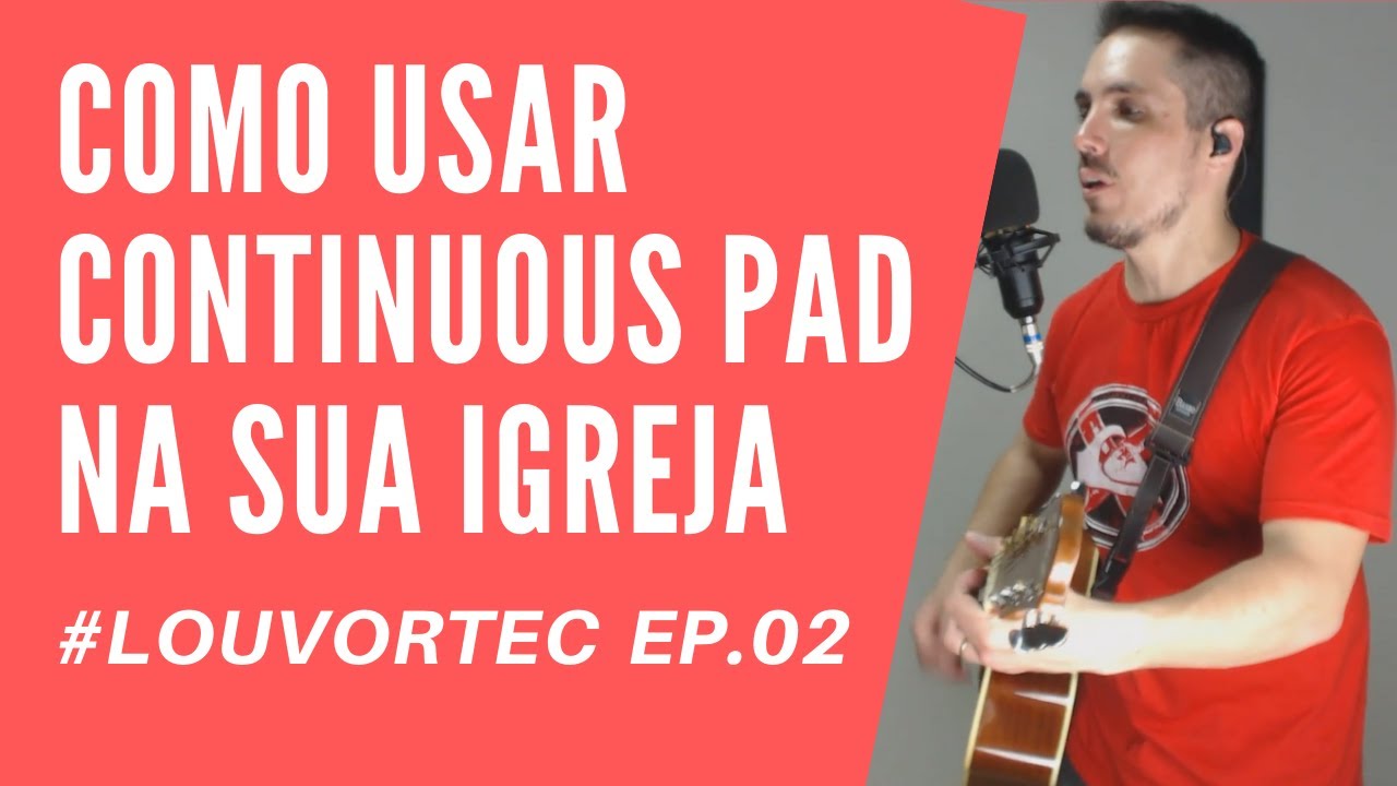 Pads de ambi&ecirc;ncia - como usar Continuous PAD na sua igreja - LouvorTec ep2