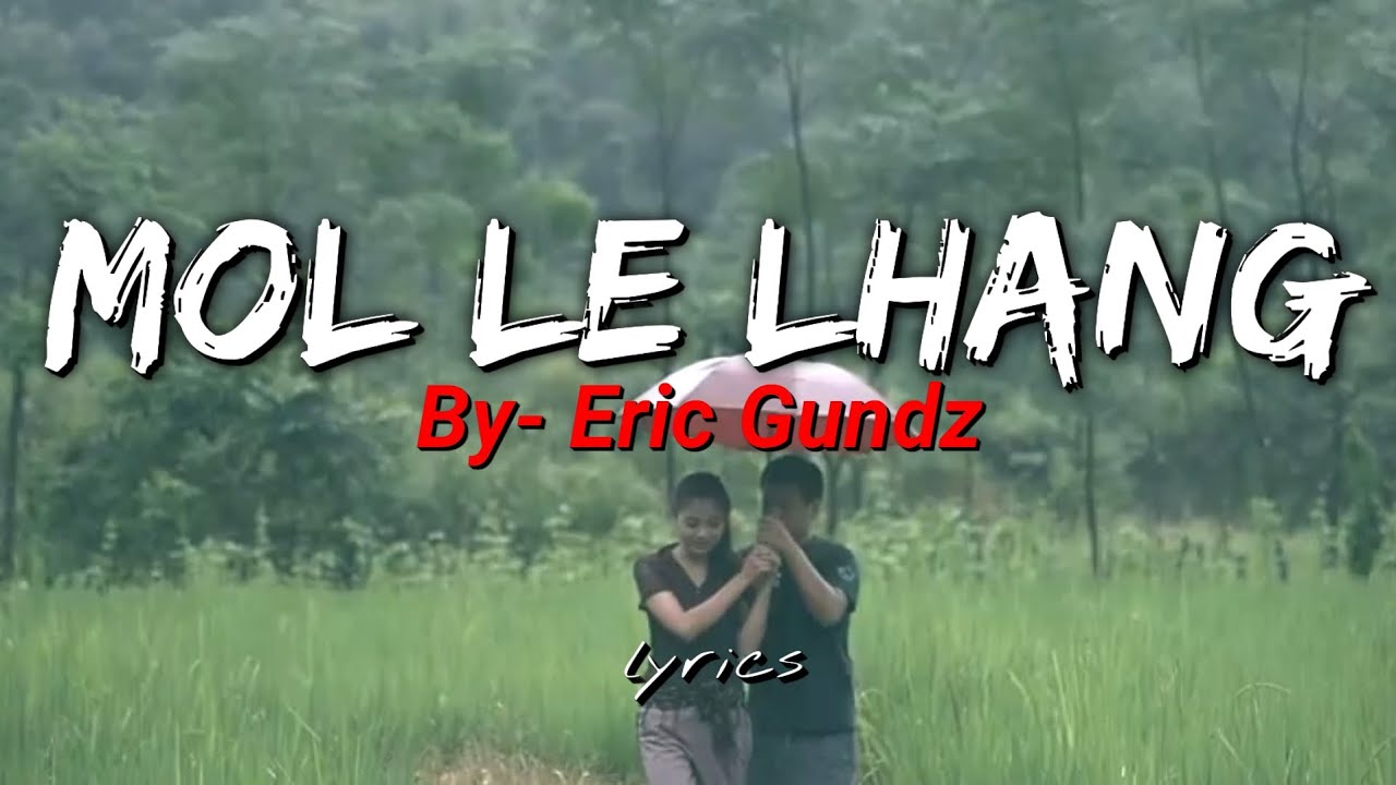 MOL LE LHANG|| BY- Eric Gundz||THADOU KUKI OFFICIAL ALBUM LYRICS 💟🎼