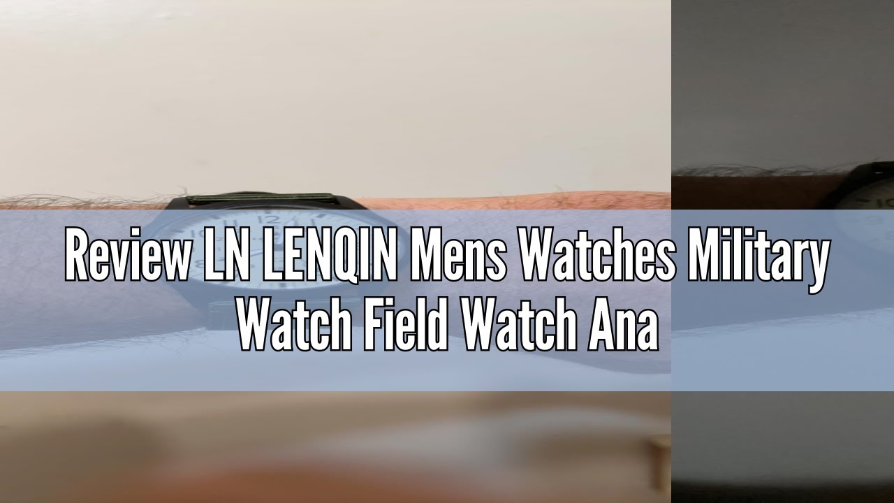 Review LN LENQIN Mens Watches Military Watch Field Watch Analog Quartz Watches for Men Waterproof Wr
