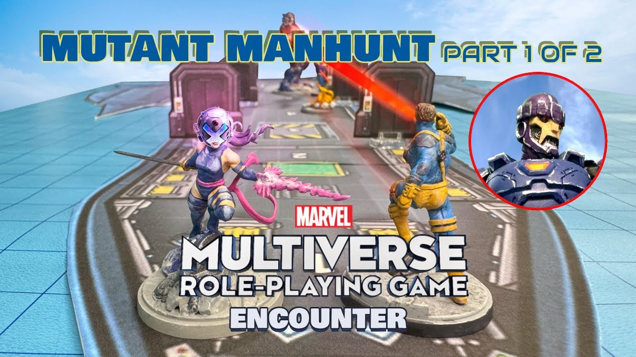 MUTANT MANHUNT  PART 1 OF 2 - A Marvel Multiverse RPG Encounter Featuring The X-Men