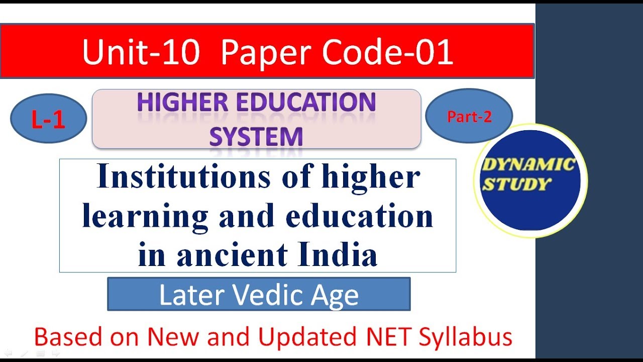 Institute of Higher Learning and Education in Ancient India Part-2