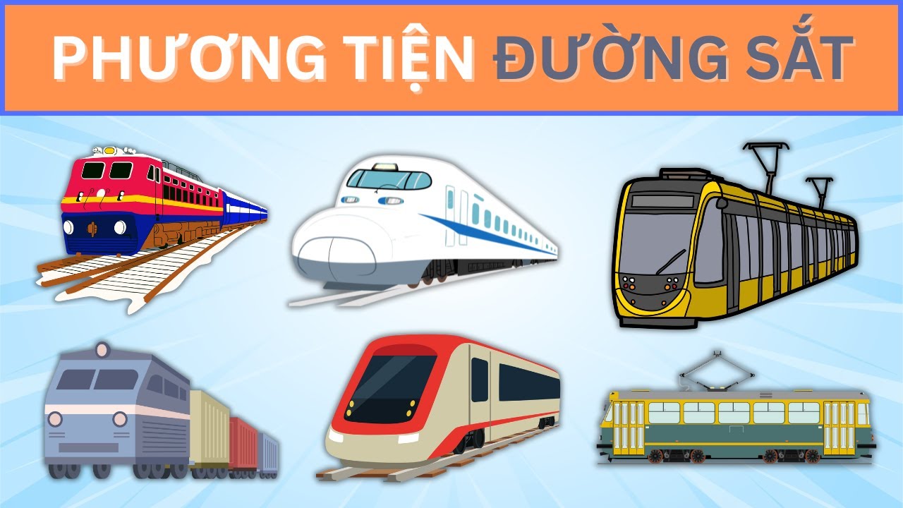 Phương Tiện Đường Sắt 🚆 | Bé Học Tên Tàu Hỏa Song Ngữ Việt - Anh