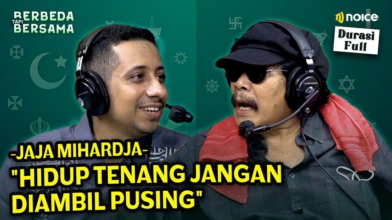 JAJA MIHARDJA GAK TAKUT MATI, HIDUP DIBAWA SANTAI AJA | BERBEDA TAPI BERSAMA HABIB JAFAR