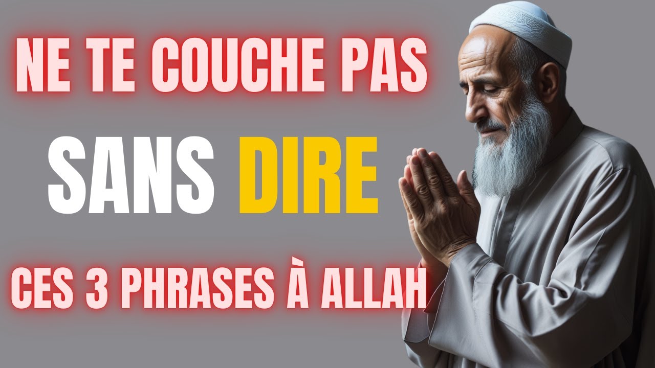 Dites Ces 3 Mots à Allah Avant de Dormir – Un Secret Puissant en Islam à Ne Pas Manquer !