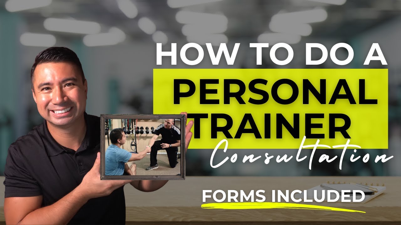 How to Do a Personal Training Consultation [Forms Included]