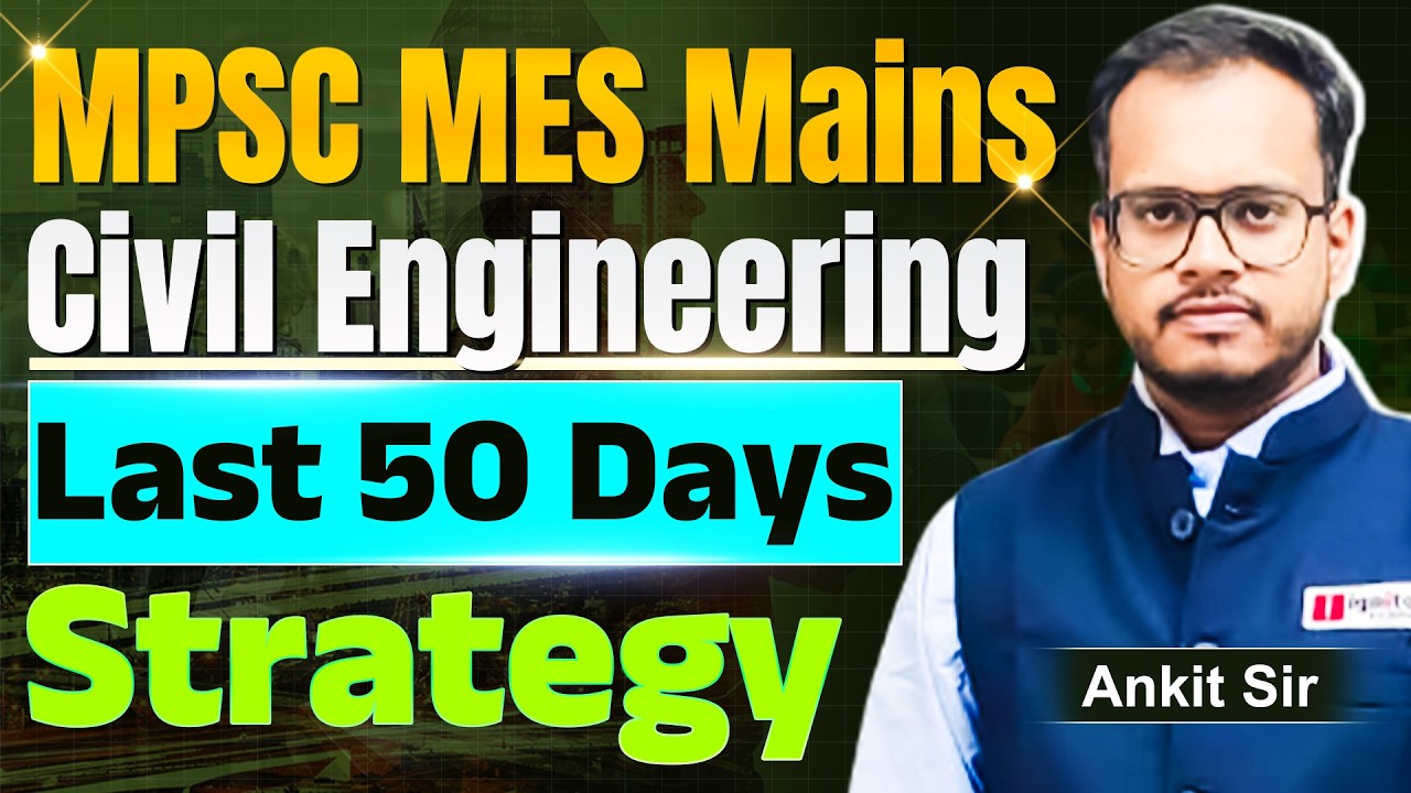 MPSC MES Mains Civil Engineering | Last 50 Days Strategy