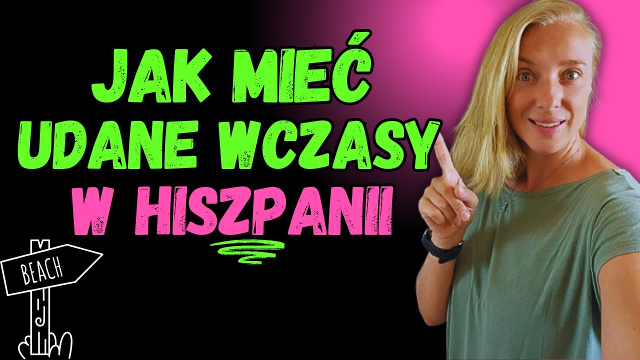 5 porad, które ułatwią Ci wakacje w Hiszpanii