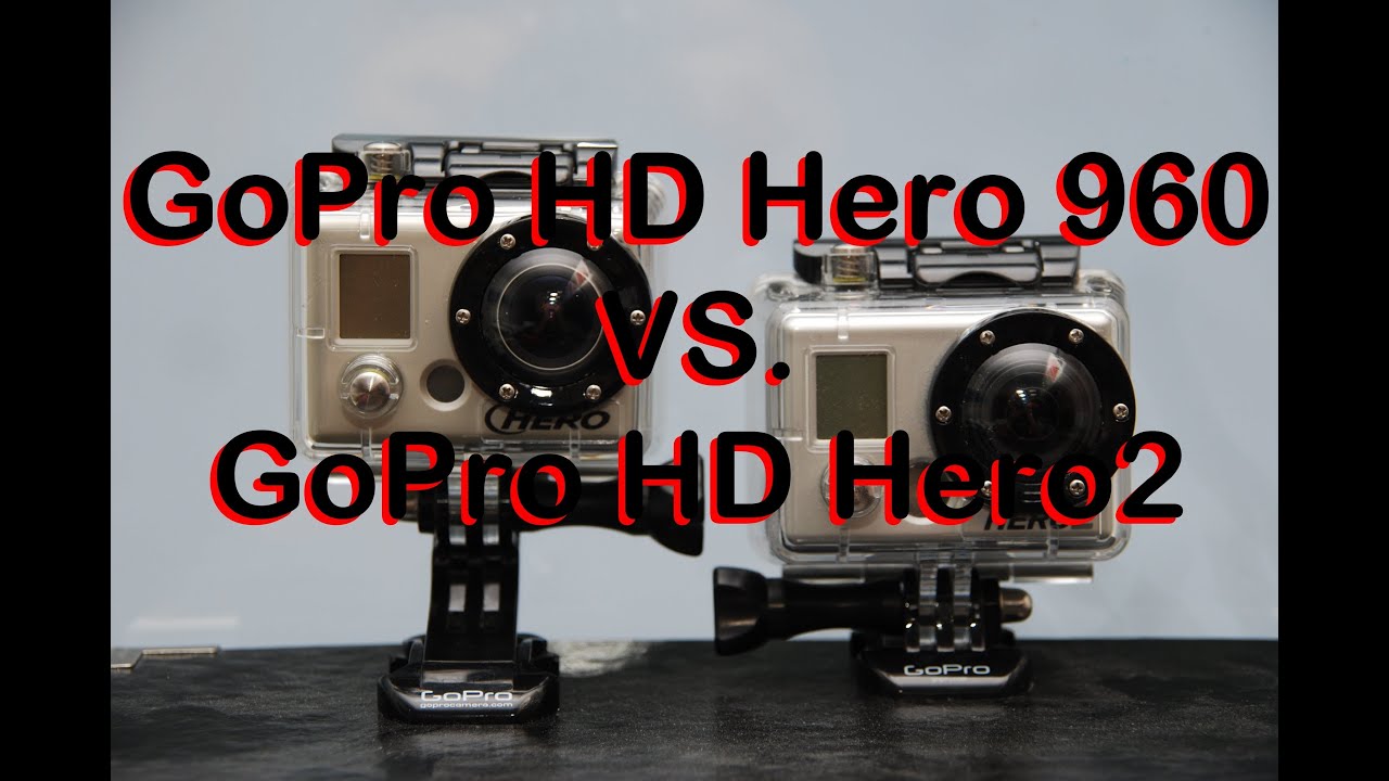GoPro HD Hero 960 vs. GoPro HD Hero2