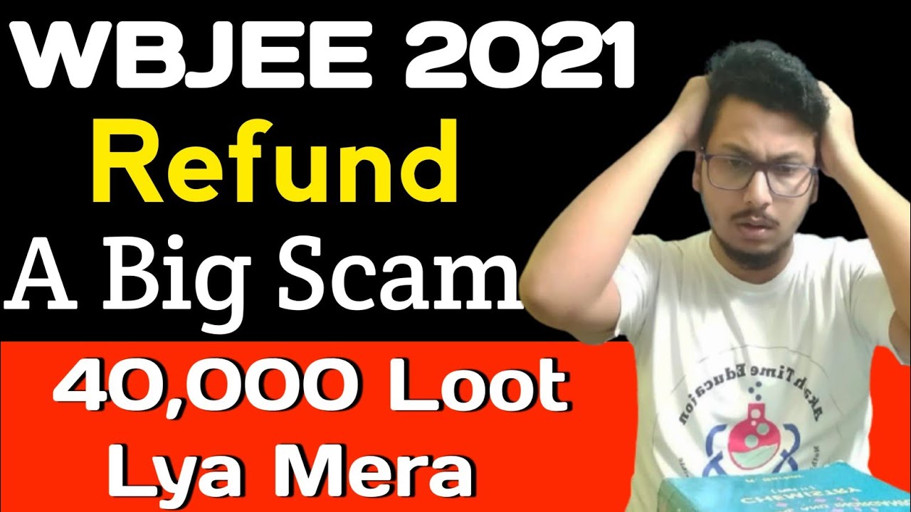 WBJEE 2021 Refund 🤬| A Big Scam | 40K Refund | WBJEE Counselling Scam 🤬| Private Colleges Stop This😤