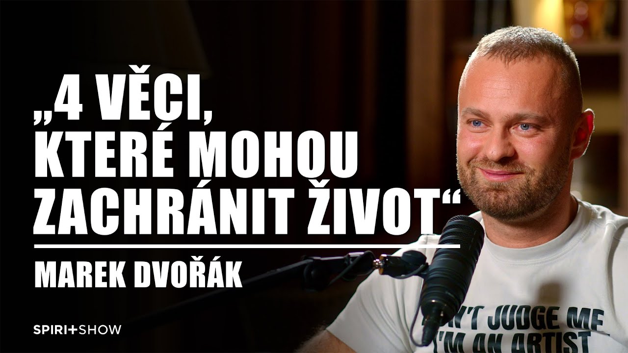 „4 věci, které mohou zachránit život.“ | Marek Dvořák | SPIRIT SHOW #53