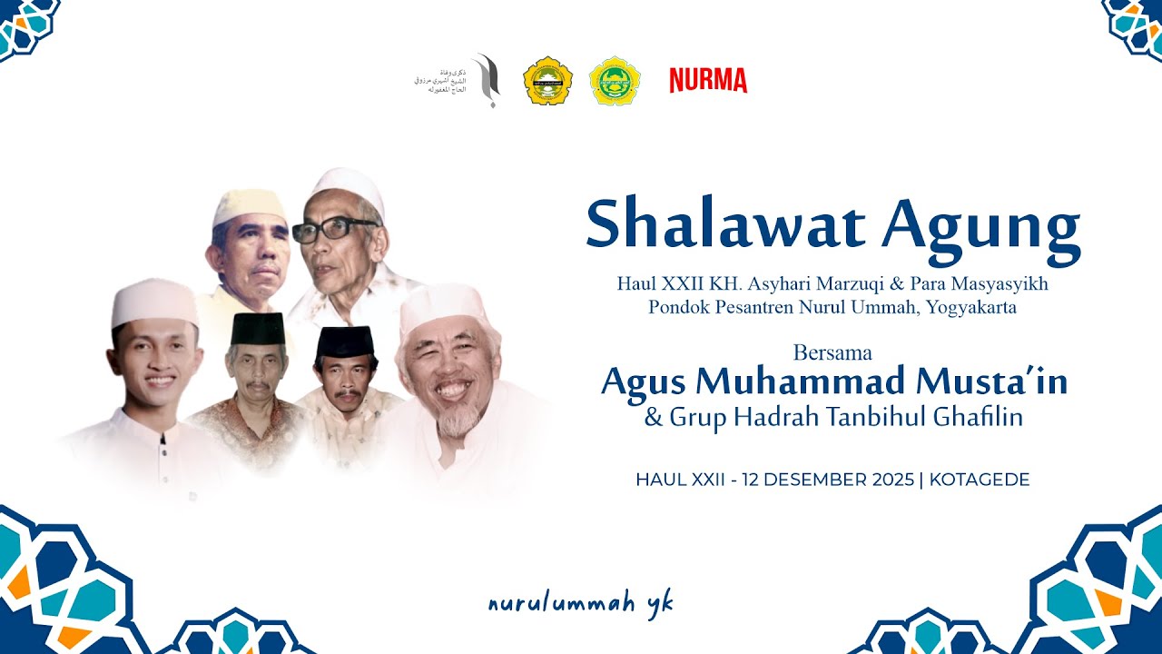 SHALAWAT AGUNG | HAUL XXII KH. ASYHARI MARZUQI - PESANTREN NURUL UMMAH YOGYAKARTA