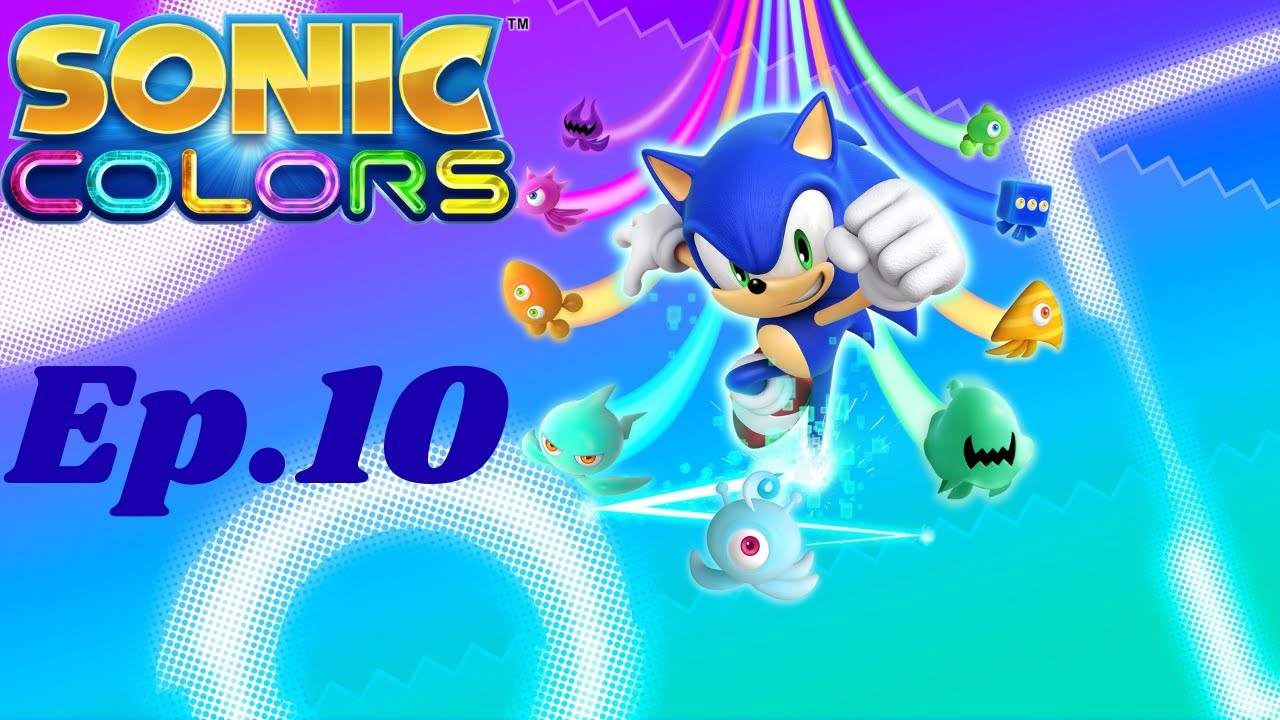 Black Holes Aren't Fast | Sonic Colors | Ep.10 (Ending/Thoughts)
