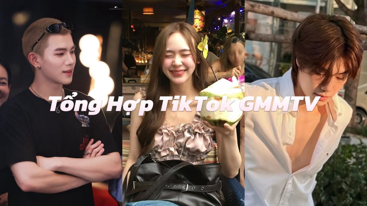 [ Tổng Hợp TikTok GMMTV , BL & GL ] #junewanwimol #fourthnattawat #phuwintang #tiktok #xuhuongtiktok