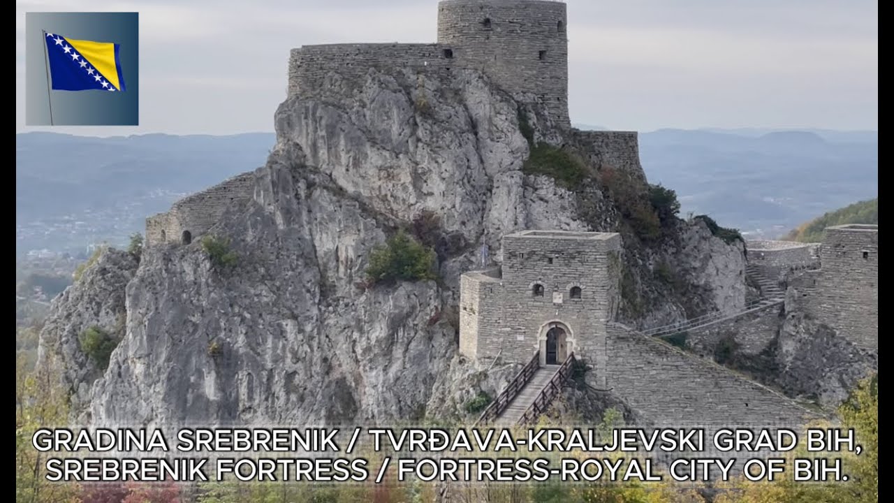 GRADINA SREBRENIK : TVRĐAVA KRALJEVSKI GRAD BiH, SREBRENIK FORTRESS : FORTRESS ROYAL CITY OF  BiH.