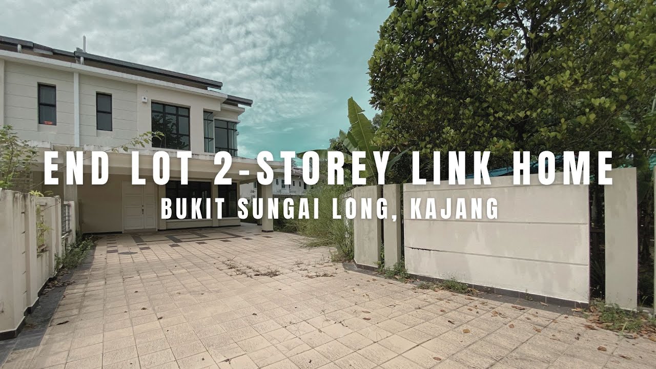 FOR SALE LISTING #9  - 2-STOREY LINK HOME, END LOT WITH BIG EXTRA LAND @ BUKIT SUNGAI LONG 3, KAJANG