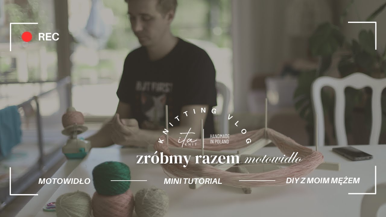 KNITTING VLOG #15 - Zrobiliśmy z mężem motowidło | DIY | Mini tutorial