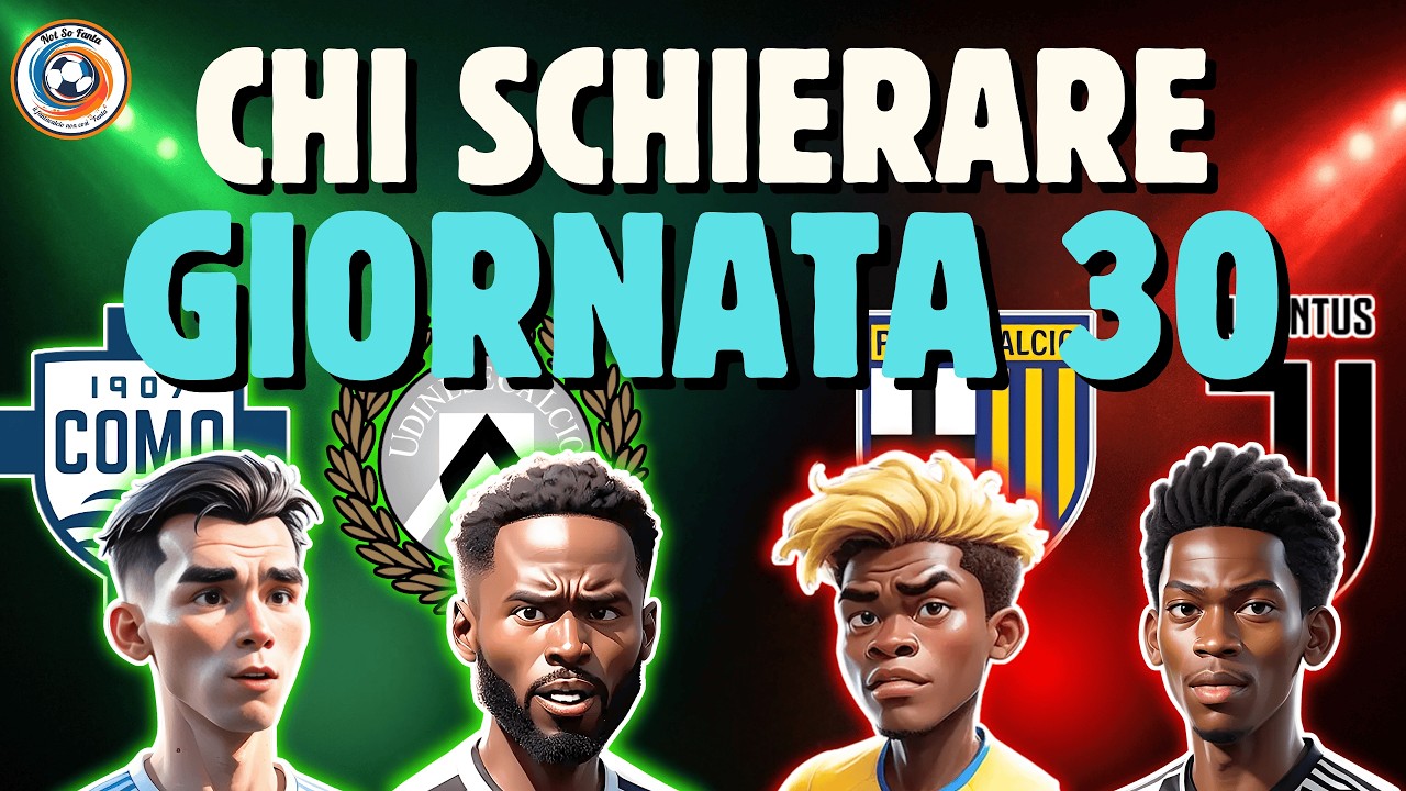 30ª GIORNATA Fantacalcio | Analisi partite, Indici di schierabilità e GIOCATORI IMPANCHINABILI