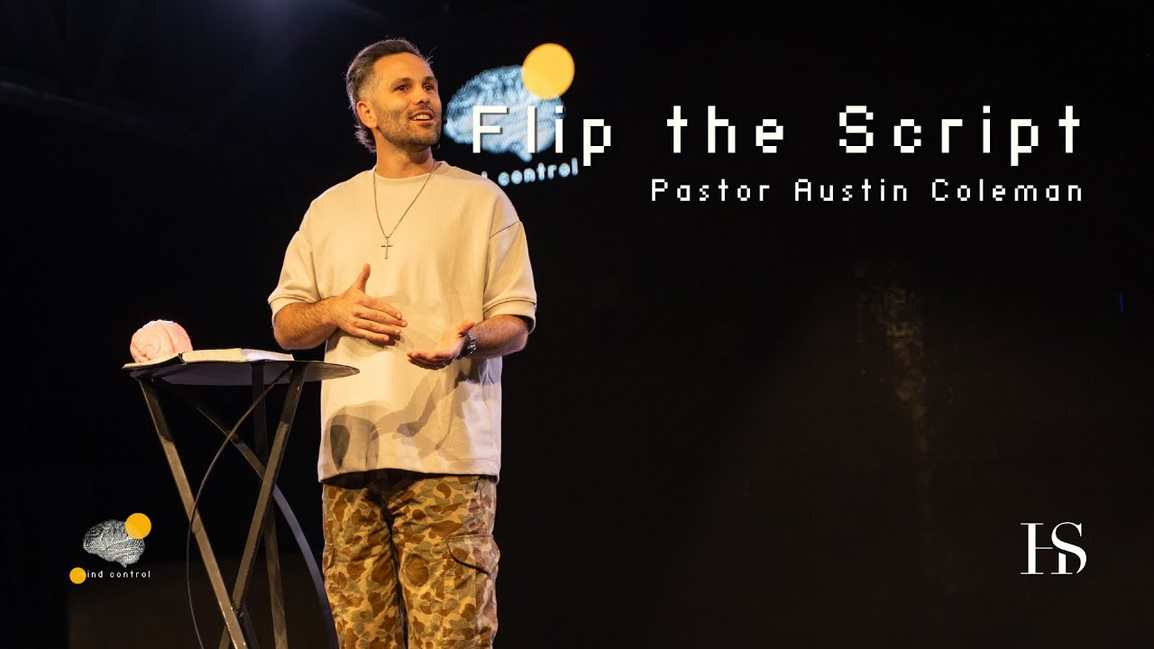 Flip The Script | Mind Control | Pastor Austin Coleman