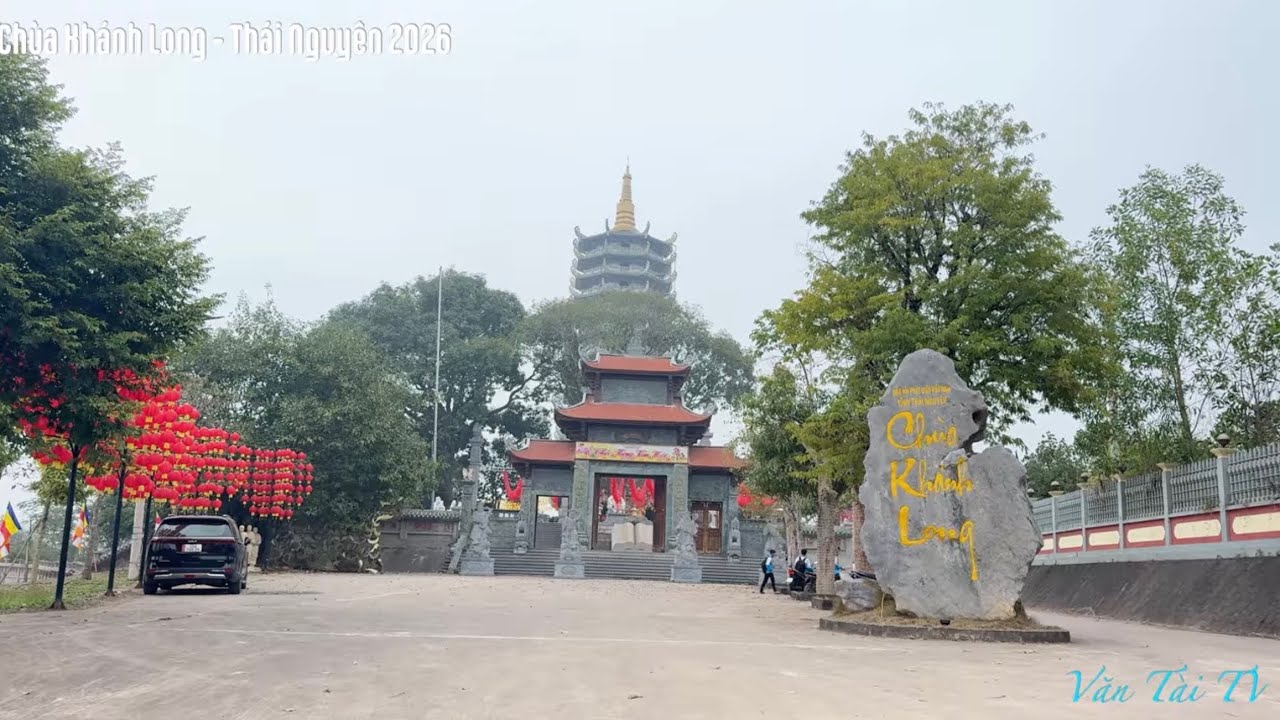Chùa Khánh Long - Thái Nguyên 2026 