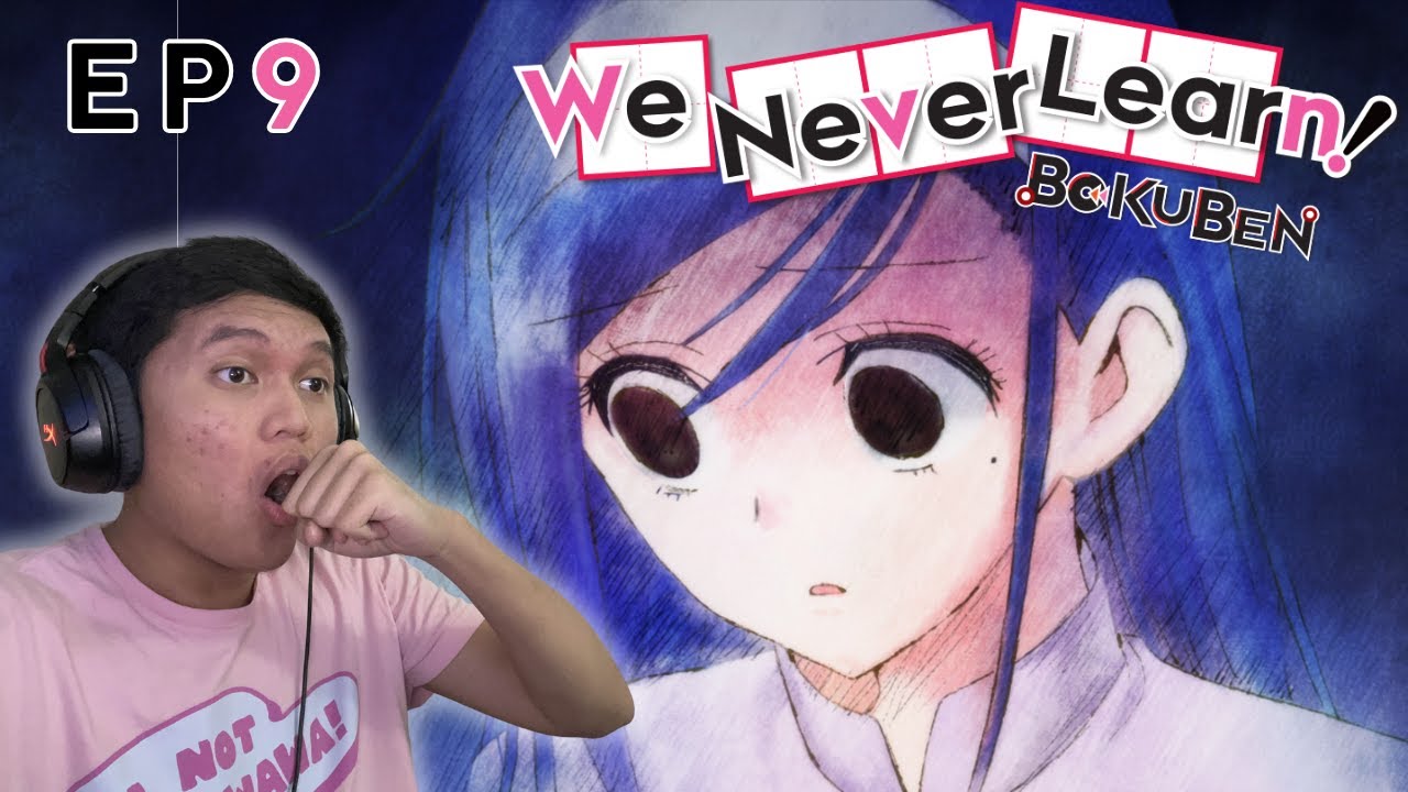 THAT'S WHERE THE FACE COMES FROM?! | We Never Learn: BOKUBEN Episode 9 Reaction