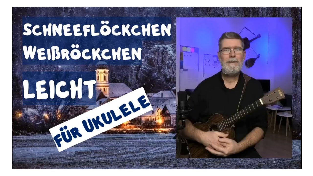Schneeflöckchen Weißröckchen UKULELE  | Super leicht für Anfänger (nur 3 Akkorde!)