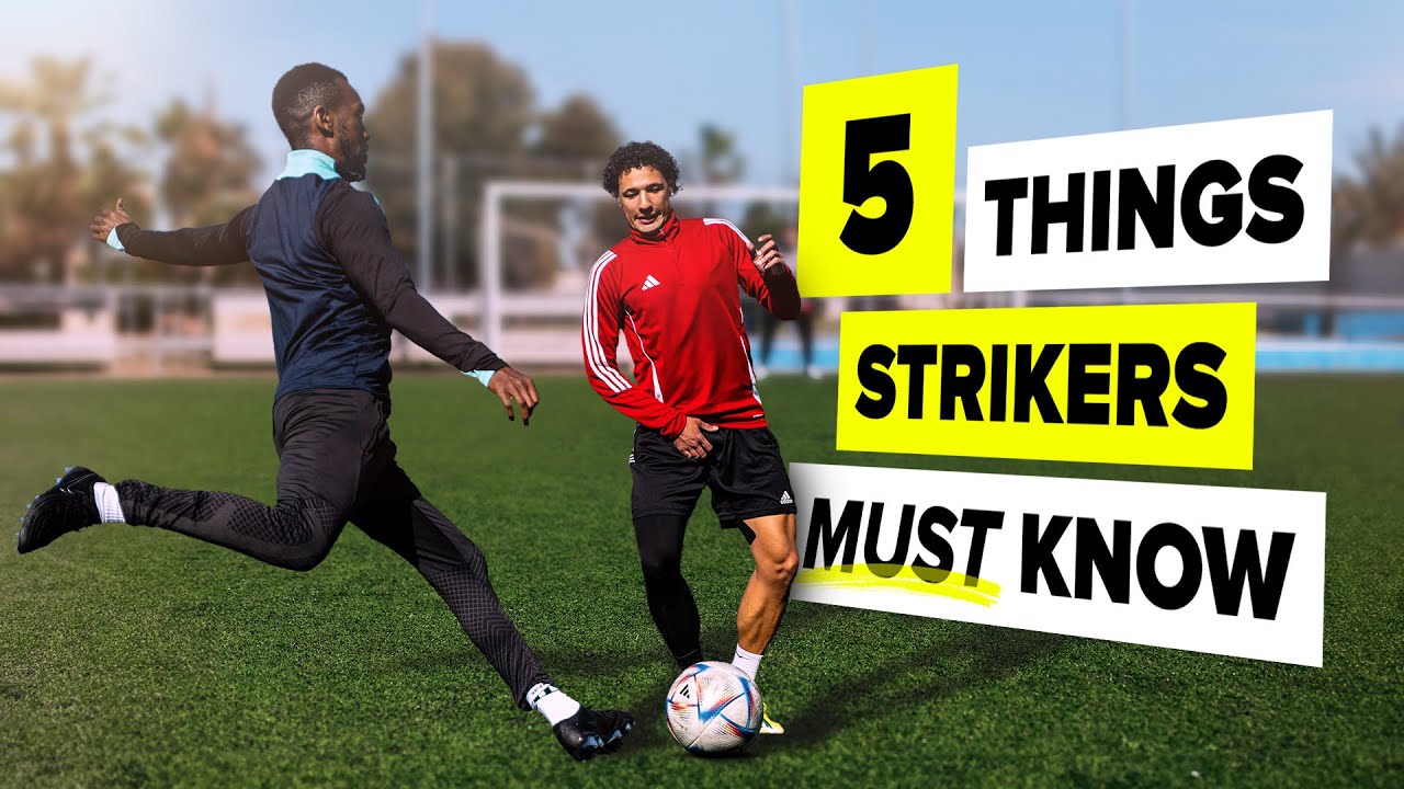 If you don't know THIS, you shouldn't be a striker